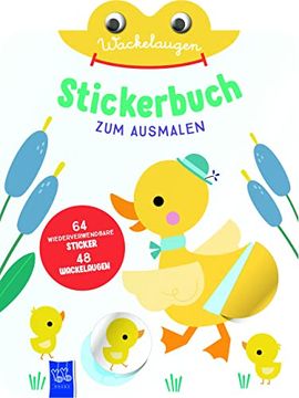portada Wackelaugen Stickerbuch zum Ausmalen (Cover Ente): Einband mit Ente (en Alemán)