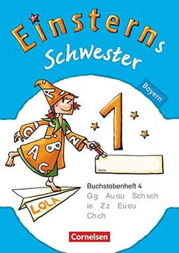 portada Einsterns Schwester - Erstlesen - Bayern - 1. Jahrgangsstufe Buchstabenheft 4 (en Alemán)