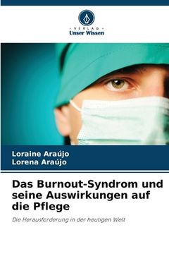 portada Das Burnout-Syndrom und seine Auswirkungen auf die Pflege (in German)