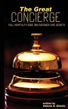 portada The Great CONCIERGE: Full Hospitality Guide and Customer Care Secrets (en Inglés)