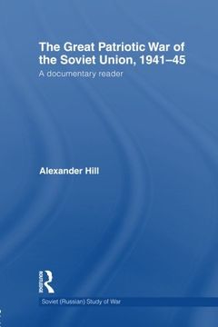 portada The Great Patriotic war of the Soviet Union, 1941-45: A Documentary Reader (Soviet (Russian) Study of War) (en Inglés)