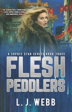 portada Flesh Peddlers: A Sophie Star Series Book Three (en Inglés)