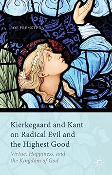 portada Kierkegaard and Kant on Radical Evil and the Highest Good