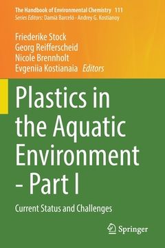 portada Plastics in the Aquatic Environment - Part I: Current Status and Challenges (en Inglés)