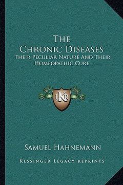portada the chronic diseases: their peculiar nature and their homeopathic cure