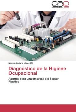 portada Diagnóstico de la Higiene Ocupacional: Aportes Para una Empresa del Sector Plástico (in Spanish)