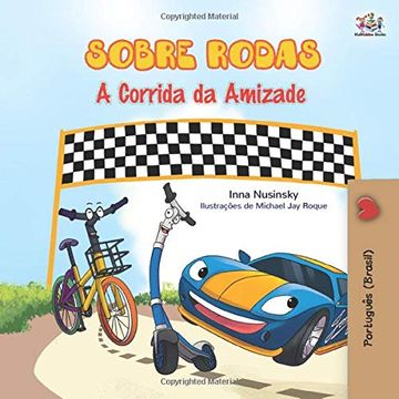 portada The Wheels - the Friendship Race (Portuguese Book for Kids - Brazil): Brazilian Portuguese (Portuguese Bedtime Collection - Brazil)