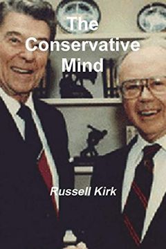 portada The Conservative Mind: From Burke to Santayana (en Inglés)