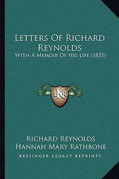 portada letters of richard reynolds: with a memoir of his life (1855) with a memoir of his life (1855)
