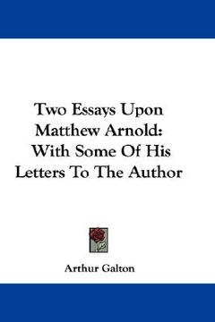 portada two essays upon matthew arnold: with some of his letters to the author