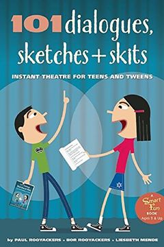portada 101 Dialogues, Sketches and Skits: Instant Theatre for Teens and Tweens (SmartFun Activity Books) (en Inglés)
