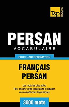 portada Vocabulaire Français-Persan Pour L'Autoformation - 3000 Mots: 224 (French Collection) (in French)