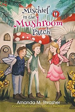portada Mischief in the Mushroom Patch (The Mischief Series) (en Inglés)