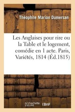 portada Les Anglaises Pour Rire Ou La Table Et Le Logement, Comédie En 1 Acte. Paris, Variétés, 1814 (in French)