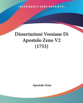 portada Dissertazioni Vossiane Di Apostolo Zeno V2 (1753) (in Italian)