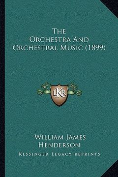 portada the orchestra and orchestral music (1899)