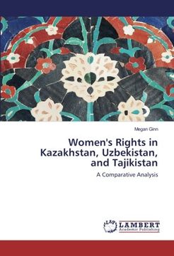 portada Women's Rights in Kazakhstan, Uzbekistan, and Tajikistan: A Comparative Analysis
