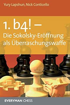 portada 1. B4! - die Sokolsky-Eroffnung als Uberraschungswaffe (in German)