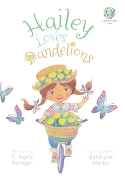 portada Hailey Loves Dandelions (Love the Earth) (en Inglés)