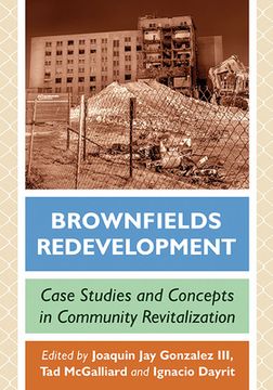 portada Brownfields Redevelopment: Case Studies and Concepts in Community Revitalization (en Inglés)