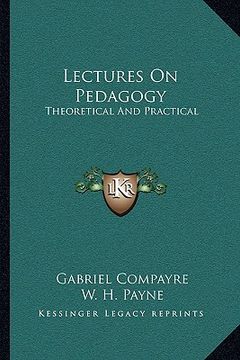 portada lectures on pedagogy: theoretical and practical