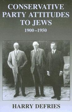 portada conservative party attitudes to jews: 1900-1950 (en Inglés)