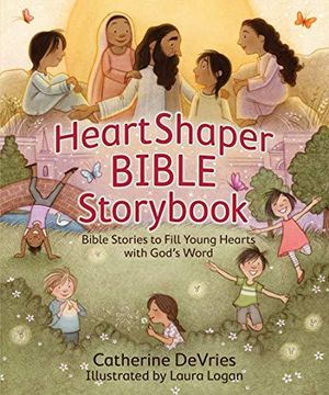 portada Heartshaper Bible Storybook: Bible Stories To Fill Young Hearts With God?s Word (en Inglés)