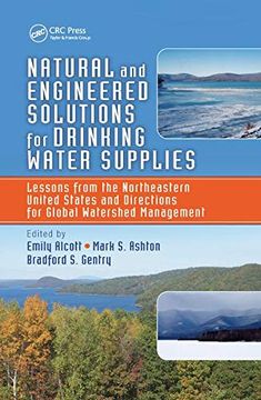 portada Natural and Engineered Solutions for Drinking Water Supplies: Lessons from the Northeastern United States and Directions for Global Watershed Manageme (en Inglés)