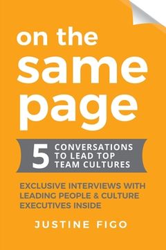 portada On the Same Page: 5 Conversations to Lead Top Team Cultures (en Inglés)
