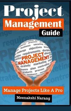 portada Project Management Guide: Manage Projects Like A Pro (en Inglés)