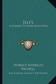 portada jelf's: a comedy in four acts (1912) (en Inglés)