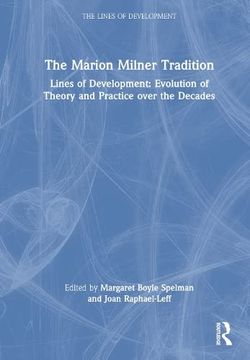 portada The Marion Milner Tradition: Lines of Development: Evolution of Theory and Practice Over the Decades (en Inglés)