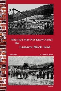 portada What You May Not Know About Lamarre Brick Yard