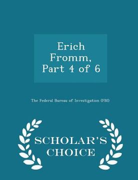 portada Erich Fromm, Part 4 of 6 - Scholar's Choice Edition (en Inglés)