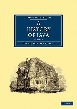 portada A History of Java: Volume 1 (Cambridge Library Collection - East and South-East Asian History) 