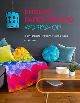 portada English Paper Piecing Workshop: 18 epp Projects for Beginners and Beyond (en Inglés)