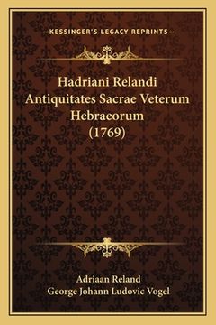 portada Hadriani Relandi Antiquitates Sacrae Veterum Hebraeorum (1769) (en Latin)