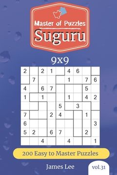 portada Master of Puzzles - Suguru 200 Easy to Master Puzzles 9x9 (vol. 31) (en Inglés)