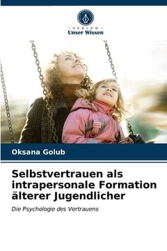 portada Selbstvertrauen als intrapersonale Formation älterer Jugendlicher (in German)
