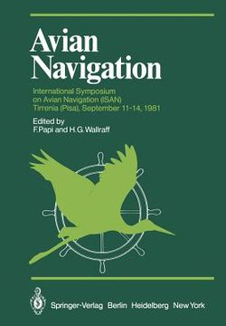 portada avian navigation: international symposium on avian navigation (isan) held at tirrenia (pisa), september 11 14, 1981 (en Inglés)