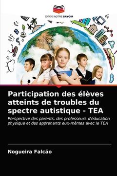 portada Participation des élèves atteints de troubles du spectre autistique - TEA (en Francés)