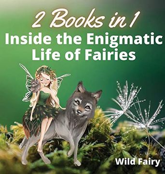 portada Inside the Enigmatic Life of Fairies: 2 Books in 1 (en Inglés)