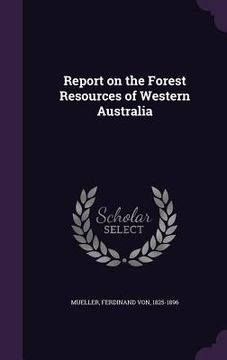 portada Report on the Forest Resources of Western Australia