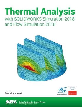 portada Thermal Analysis with Solidworks Simulation 2018 and Flow Simulation 2018 (en Inglés)
