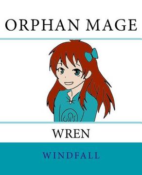 portada Orphan Mage: Wren (in English)