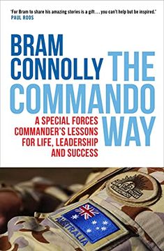 portada The Commando Way: A Special Forces Commander's Lessons for Life, Leadership and Success (en Inglés)