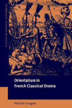 portada Orientalism in French Classical Drama Hardback (Cambridge Studies in French) (in English)