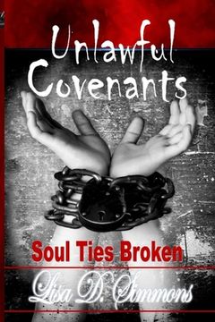 portada Unlawful Covenants: Soul Ties Broken (en Inglés)