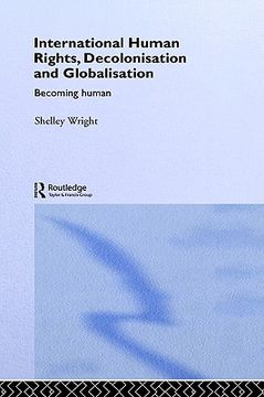 portada international human rights, decolonisation and globalisation (en Inglés)