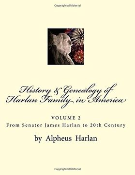 portada History & Genealogy of the Harlan Family in America (VOL 2): VOLUME 2 - Senator James Harlan to 20th Century (en Inglés)